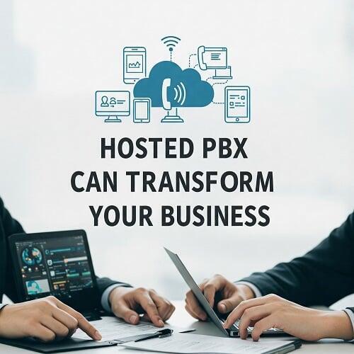 How Hosted PBX Can Transform Your Business: 3 Key Usecases